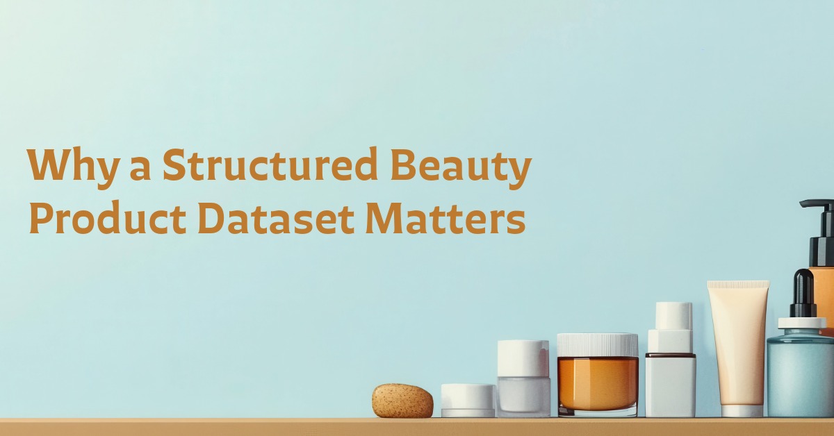 20 Data Points Every Beauty Brand Should Track in Their Product Dataset